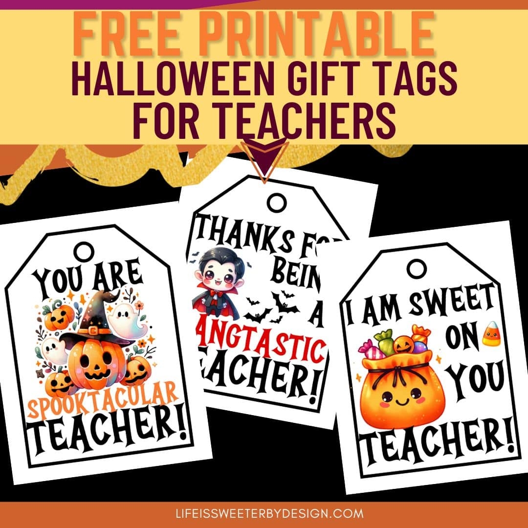 Cute Free Printable Halloween Tags For Teachers Life Is Sweeter By Design