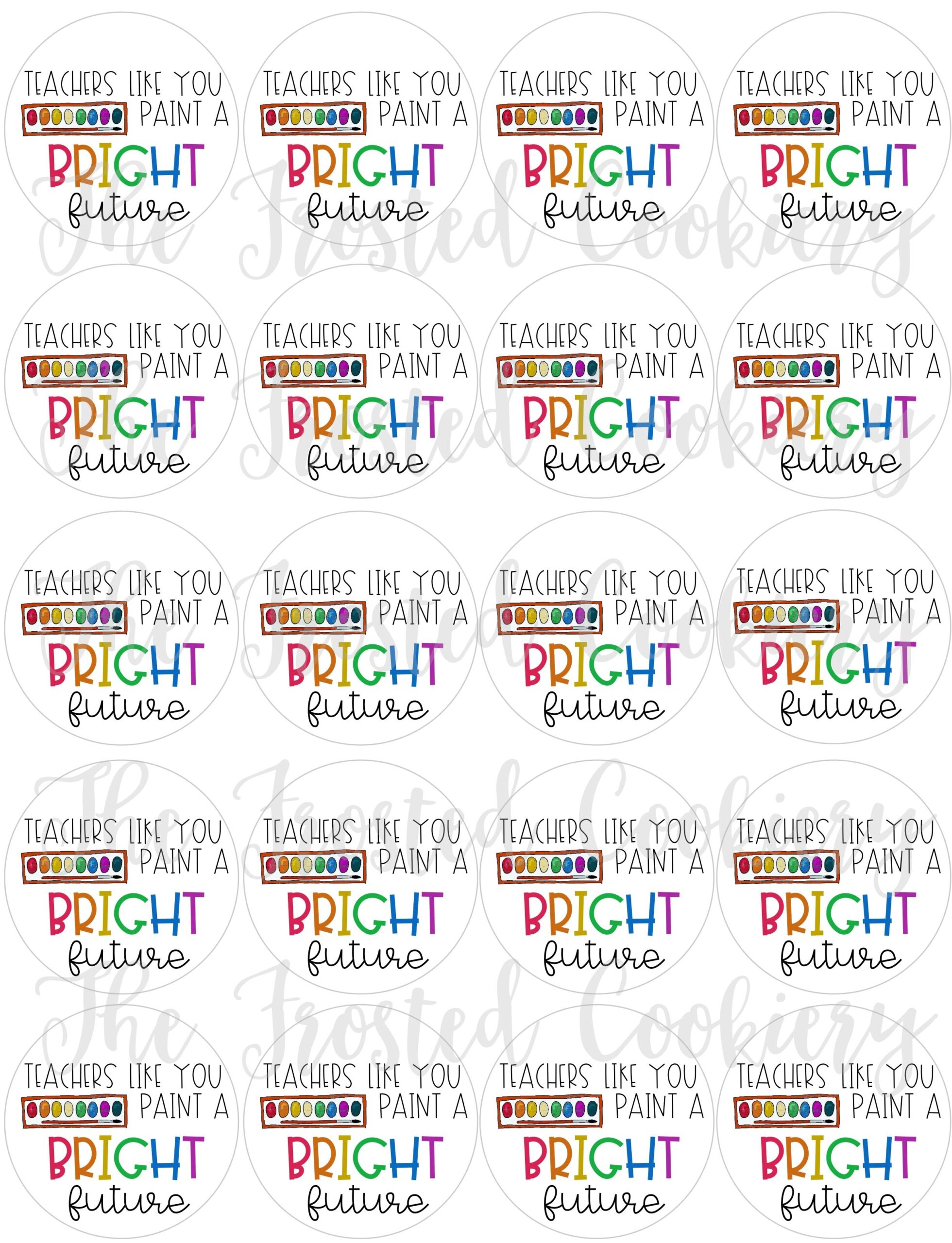 Teachers Like You Paint A Bright Future Circle Tags