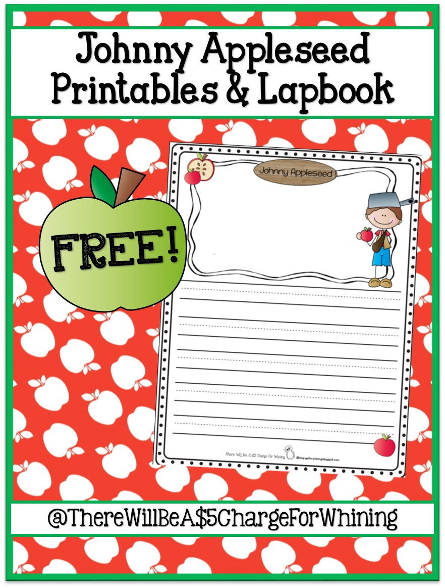 There Will Be A 5 00 Charge For Whining Free Johnny Appleseed and Apples Printables Lapbook